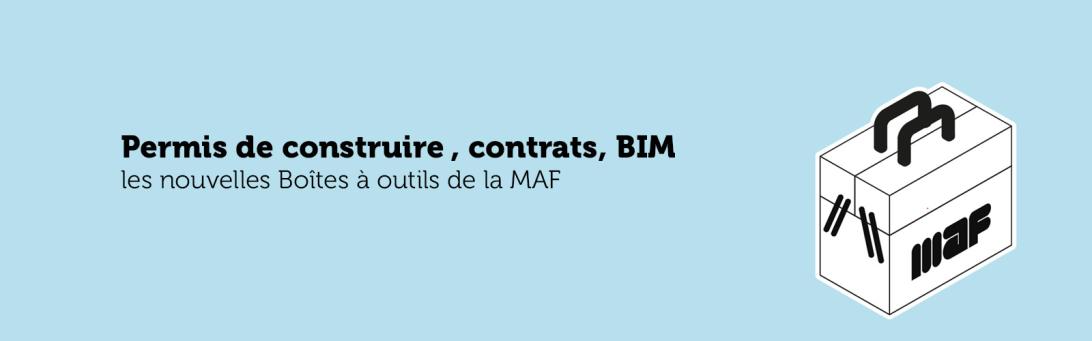 Permis de construire, contrats, BIM : les nouvelles Boîtes à outils de la MAF