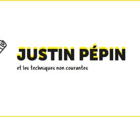 Justin Pépin et les techniques non courantes