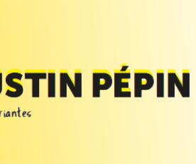 Justin Pépin et les variantes